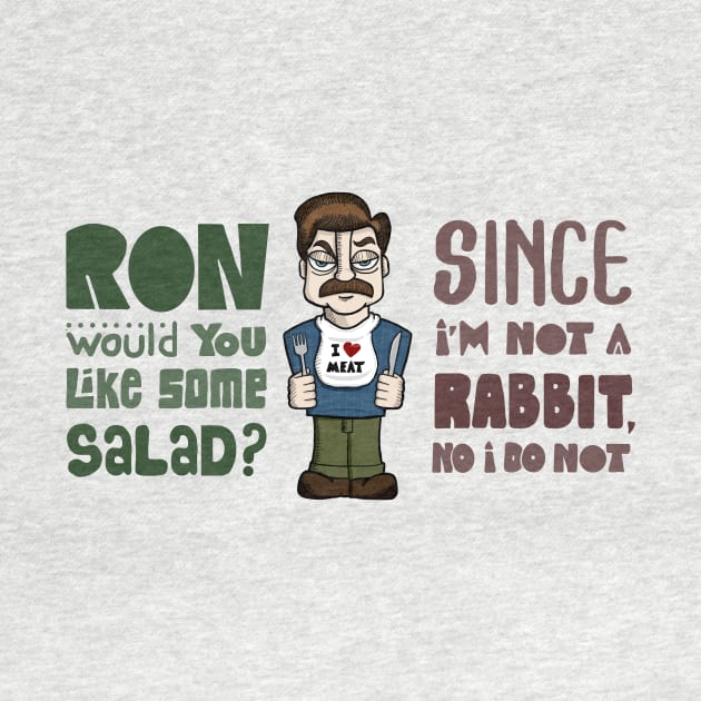 Ron Swanson Thoughts - No Salad by maykelnunes